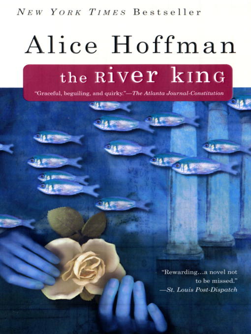 Title details for The River King by Alice Hoffman - Available